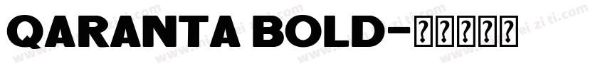 Qaranta Bold字体转换